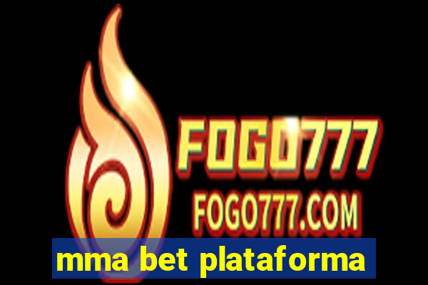 mma bet plataforma